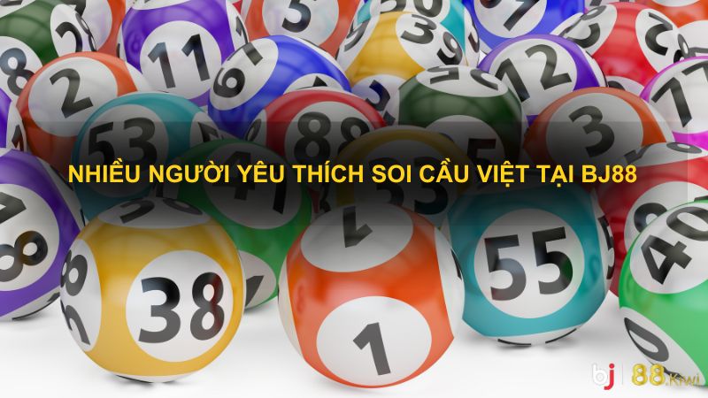 Nhiều người yêu thích soi cầu Việt tại Bj88