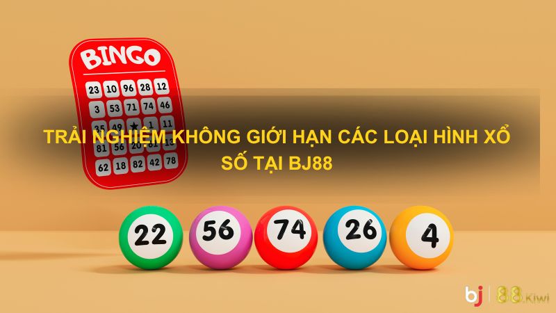 Trải nghiệm không giới hạn các loại hình xổ số Hồ chí Minh Vip tại BJ88